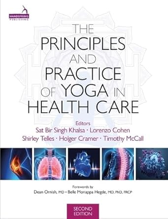 principles and practice of yoga in health care 1st edition sat bir khalsa ,lorenzo cohen ,timothy mccall