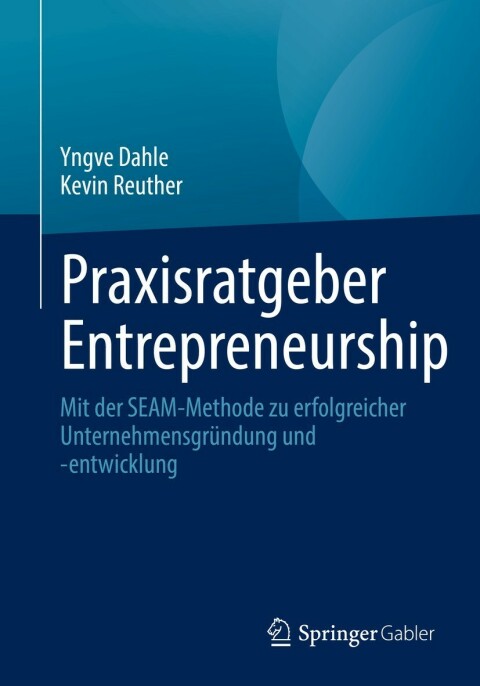 praxisratgeber entrepreneurship 2nd edition yngve dahle, kevin reuther 3658367113, 9783658367114