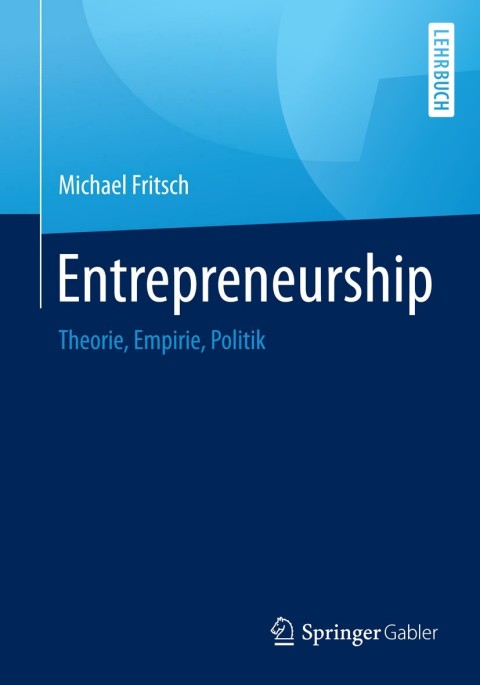 entrepreneurship 2nd edition michael fritsch 3662453940, 9783662453940