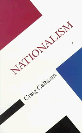 nationalism 1st edition craig calhoun 0816631212, 978-0816631216