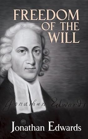 freedom of the will 1st edition jonathan edwards 0486489205, 978-0486489209