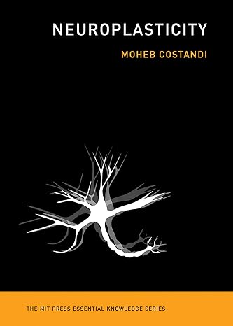 neuroplasticity 1st edition moheb costandi 0262529335, 978-0262529334