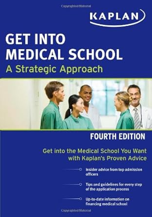 get into medical school 4th edition kaplan 1607148455, 978-1607148456