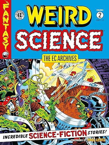 the ec archives weird science volume 2  al feldstein, wally wood, harvey kurtzman, joe orlando 1506733387,