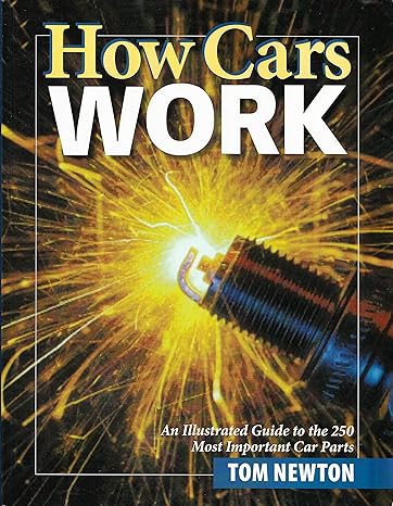 how cars work 1st edition tom newton 0966862309, 978-0966862300