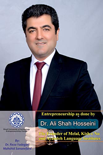 entrepreneurship as done by dr ali shah hosseini the founder of melal kish e no and ayandeh language