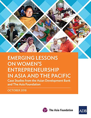 emerging lessons on women s entrepreneurship in asia and the pacific case studies from the asian development