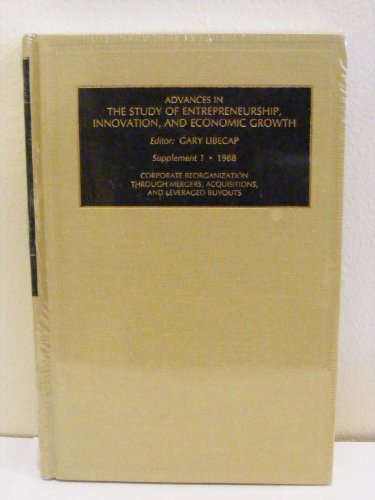 advances in the study of entrepreneurship innovation and economic growth corporate reorganization through