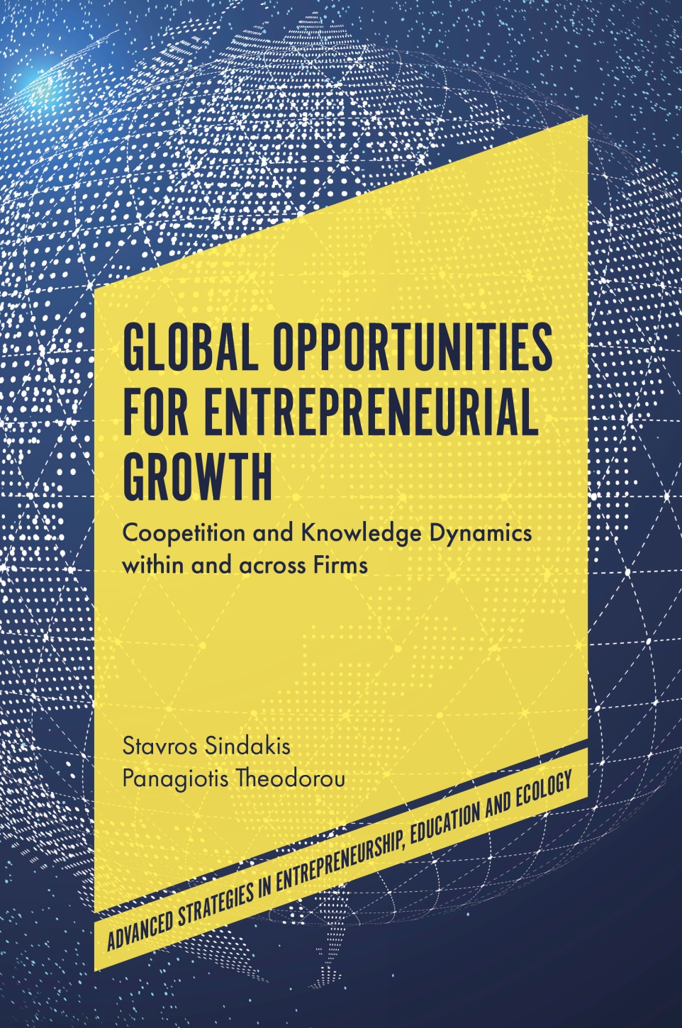 global opportunities for entrepreneurial growth coopetition and knowledge dynamics within and across firms