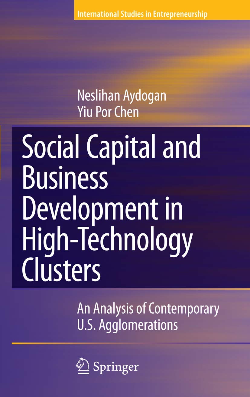 social capital and business development in high technology clusters an analysis of contemporary u s