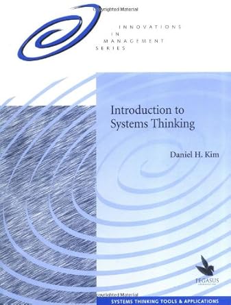 introduction to systems thinking 1st edition daniel h. kim 188382334x, 978-1883823344