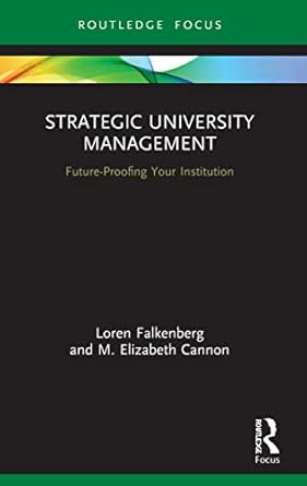 strategic university management 1st edition loren falkenberg, m. elizabeth cannon 0367522659, 978-0367522650