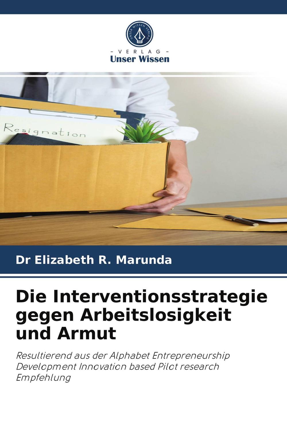 die interventionsstrategie gegen arbeitslosigkeit und armut resultierend aus der alphabet entrepreneurship