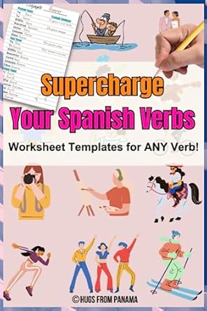 supercharge your spanish verbs worksheet templates for any verb 1st edition annelise c wallie b0c9sc746j