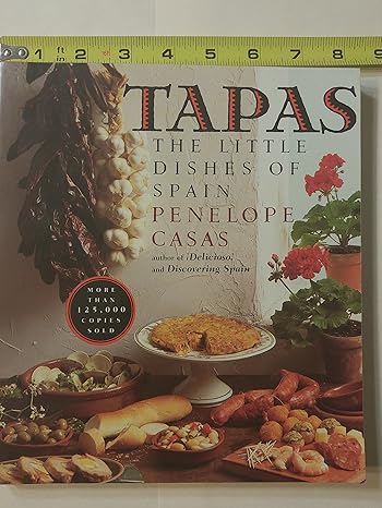 tapas the little dishes of spain 1st edition penelope casas 0394742354, 978-0394742359