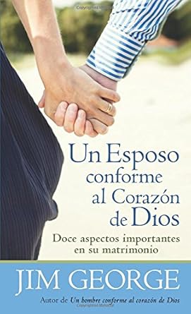 un esposo conforme al coraz n de dios translation edition jim george 0825419700, 978-0825419706