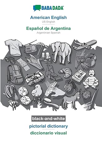 babadada black and white american english espa ol de argentina pictorial dictionary diccionario visual us