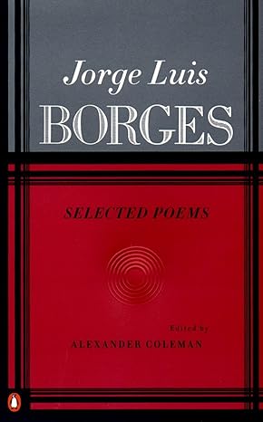 borges selected poems 1st edition jorge luis borges, alexander coleman 0140587217, 978-0140587210