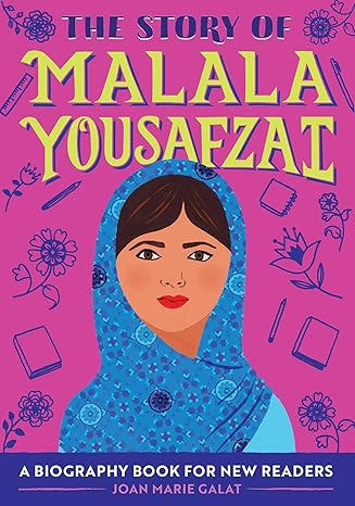 the story of malala yousafzai a biography book for new readers 1st edition joan marie galat 1647396824,