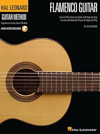 hal leonard flamenco guitar method learn to play flamenco guitar with step by step lessons and authentic