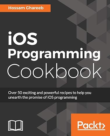 ios programming cookbook 1st edition hossam ghareeb 178646098x, 978-1786460981