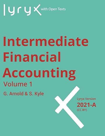 intermediate financial accounting volume 1 1st edition glenn arnold ,suzanne kyle ,lyryx learning ,athabasca