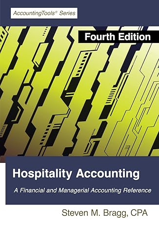 hospitality accounting 4th edition steven m bragg 1642211125, 978-1642211122