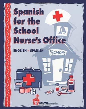 spanish for the school nurse s office 1st edition barbara thuro 0932825028, 978-0932825025