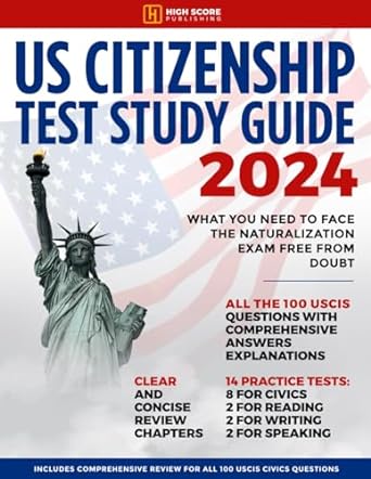 us citizenship test study guide 2024 what you need to face the naturalization exam free from doubt includes