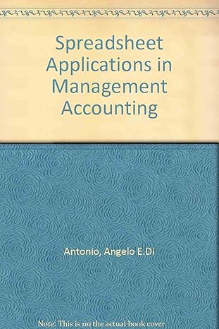 spreadsheet applications in managerial accounting 1st edition angelo e diantonio 0835969622, 978-0835969628