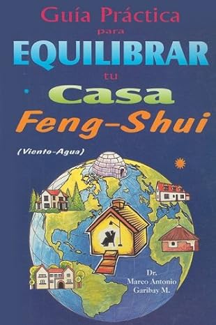 guia practica para equilibrar tu casa feng shui 1st edition garibay marco antonio 9706660402, 978-9706660404