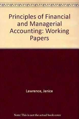 principles of financial and managerial accounting working papers 10th edition janice lawrence 0324170130,