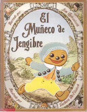 el muneco de jengibre 1st scholastic spanish printing edition jim aylesworth, barbara mcclintock, susana