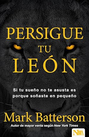 persigue tu le n si tu sue o no te asusta es porque so aste en peque o 1st edition mark batterson 1941538312,