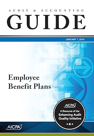 audit and accounting guide employee benefit plans 1st edition aicpa 1943546479, 978-1943546473