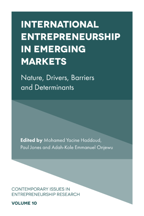 international entrepreneurship in emerging markets nature drivers barriers and determinants 1st edition