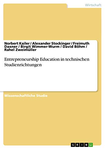 entrepreneurship education in technischen studienrichtungen  wimmer wurm, birgit, kailer, norbert,