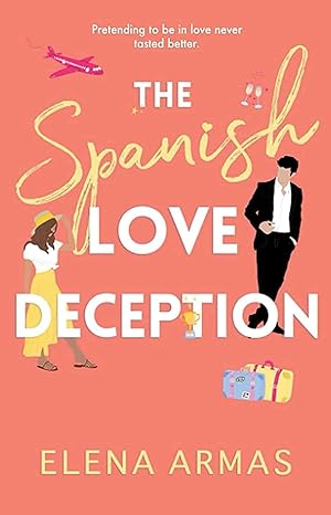 the spanish love deception a novel 1st edition elena armas 1668003279, 978-1668003275