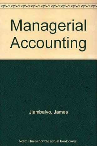 study guide for managerial accounting 1st edition james jiambalvo 0471283495, 978-0471283492