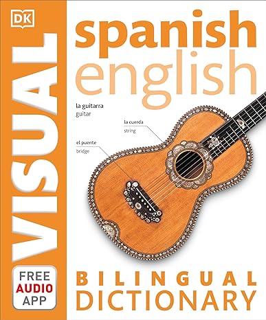 spanish english bilingual visual dictionary paperback mar 29 2017 dk 1st edition spanish english bilingual