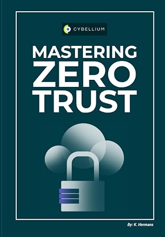 mastering zero trust 1st edition kris hermans 979-8398118643