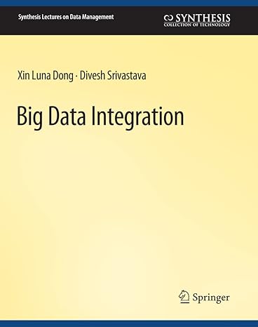 big data integration 1st edition xin luna dong ,divesh srivastava 3031007255, 978-3031007255