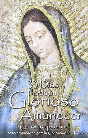 33 dias hacia un glorioso amanecer translation edition fr michael e gaitley 1596142669, 978-1596142664