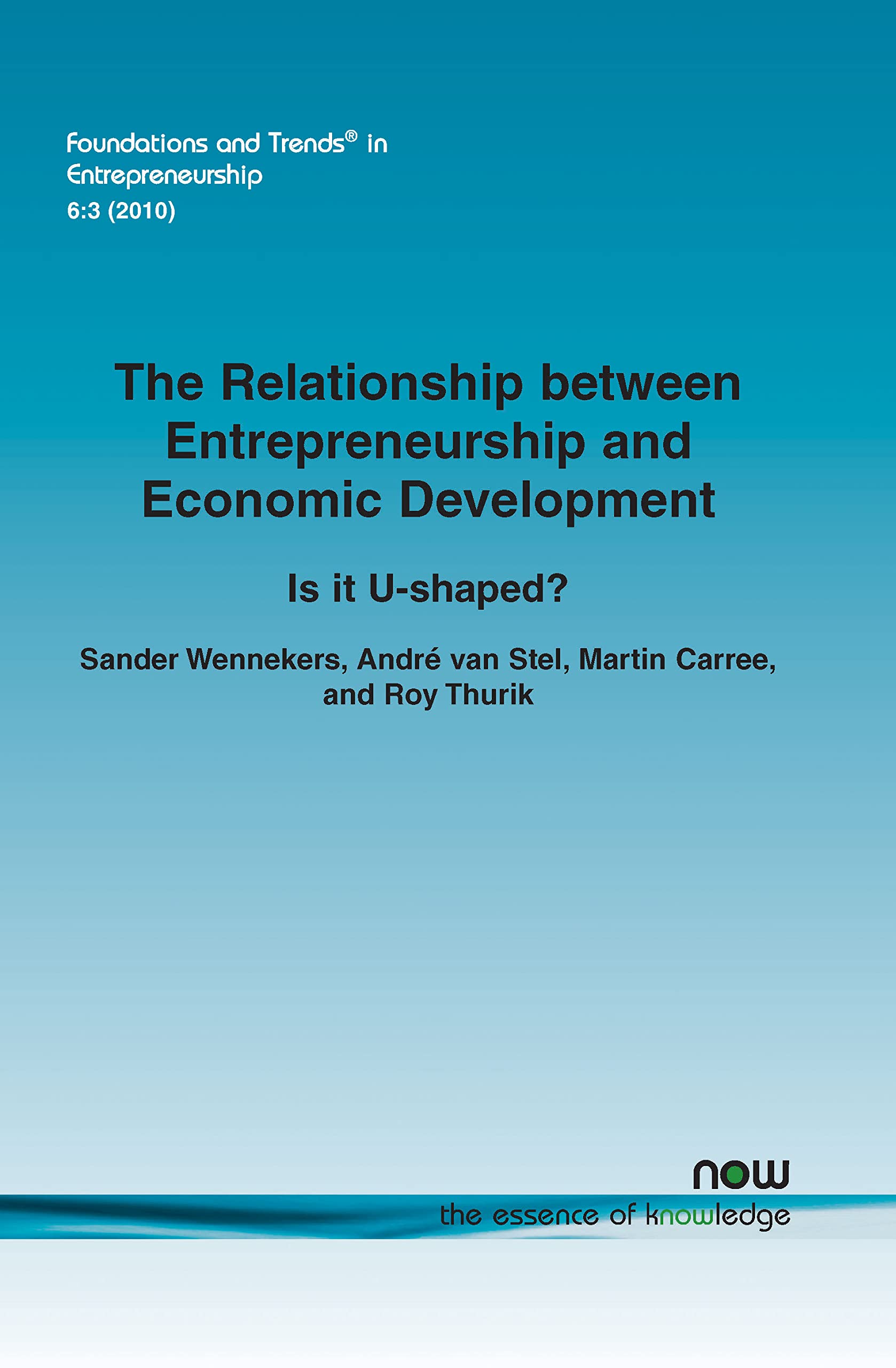 the relationship between entrepreneurship and economic development  wennekers, sander, van stel, andr,