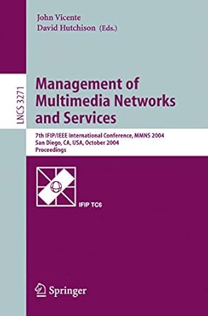 management of multimedia networks and services 2004 edition john vicente ,david hutchison 3540232397,