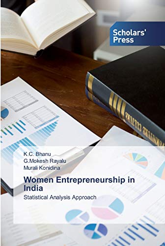 women entrepreneurship in india statistical analysis approach 1st edition bhanu, k.c., rayalu, g.mokesh,