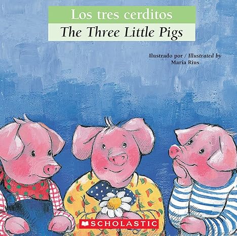 los tres cerditos / the three little pigs bilingual edition luz orihuela, maria rius, esther sarfatti