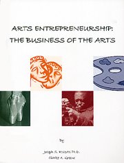 arts entrepreneurship the business of the arts  joseph s. roberts 0974227102, 9780974227108