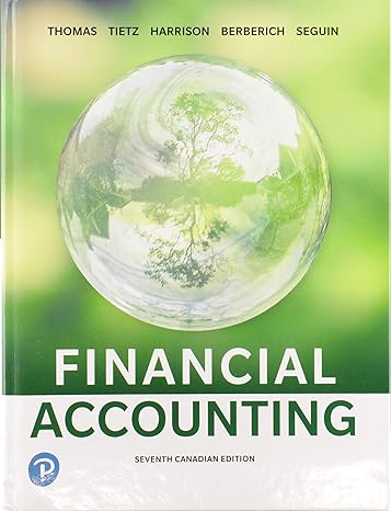 financial accounting 7th edition walter harrison ,wendy tietz ,c thomas ,greg berberich ,catherine seguin