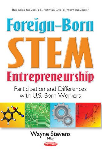 foreign born stem entrepreneurship participation and differences with u s born workers uk edition wayne p.